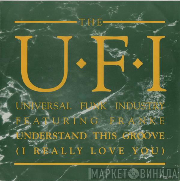UFI, Frankë Pharoah - Understand This Groove (I Really Love You)