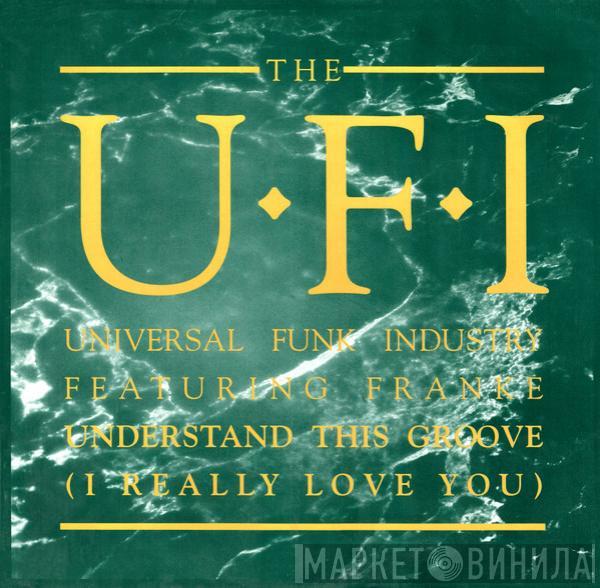 UFI, Frankë Pharoah - Understand This Groove (I Really Love You)