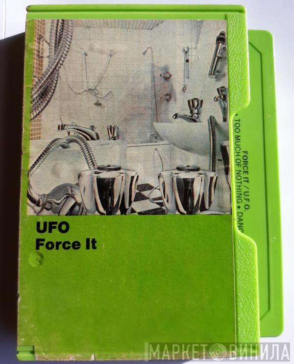  UFO   - Force It