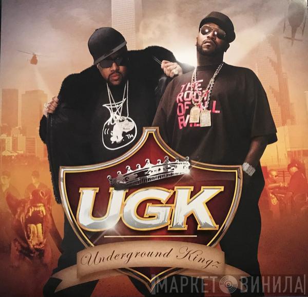  UGK  - Underground Kingz