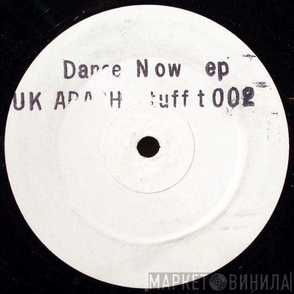 UK Apachi - Dance Now EP