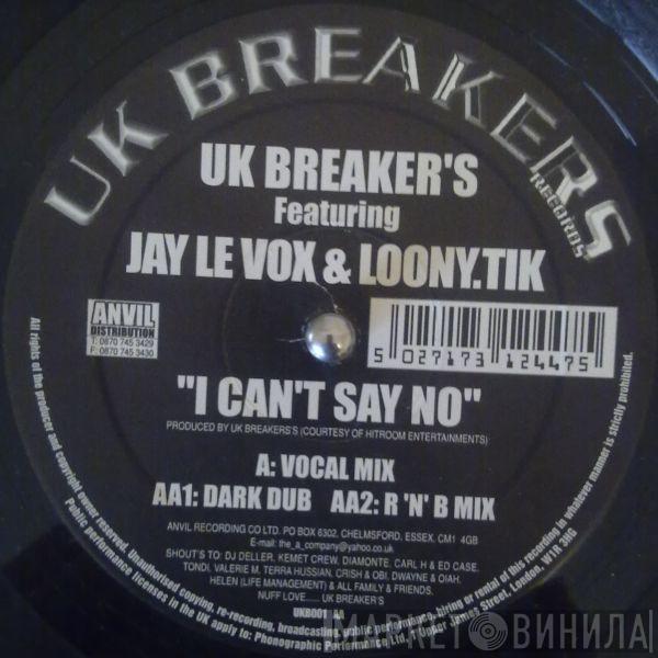 UK Breaker's, Jy La Vox, Loonytik - I Can't Say No