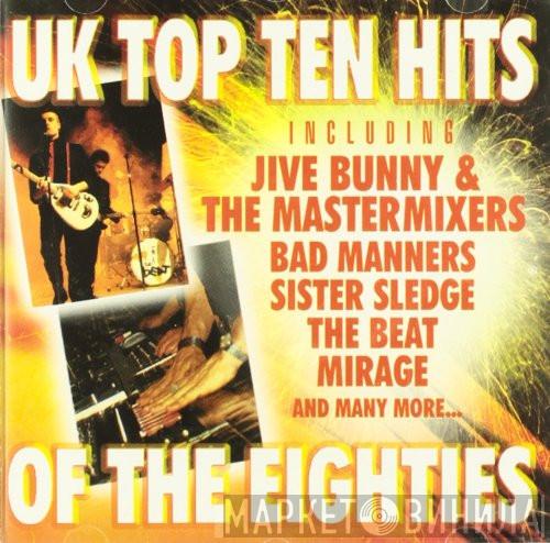 - UK Top Ten Hits Of The Eighties