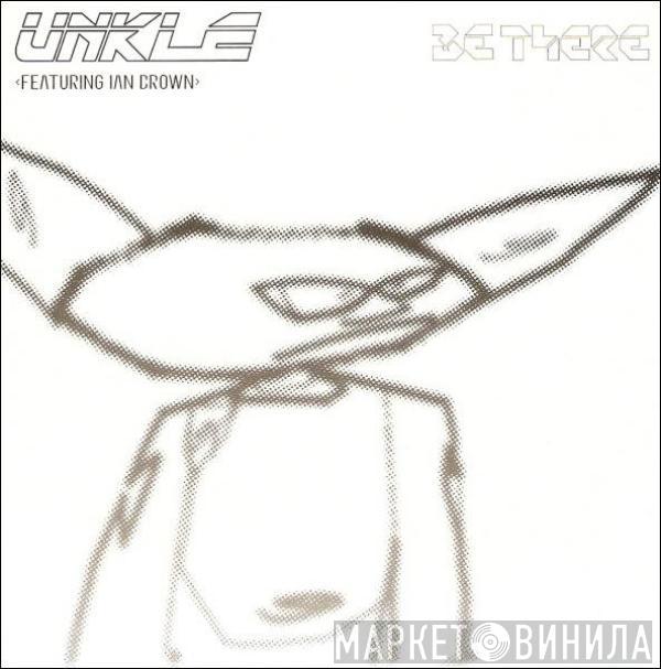 UNKLE, Ian Brown - Be There