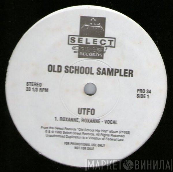 UTFO, Chubb Rock - Old School Sampler
