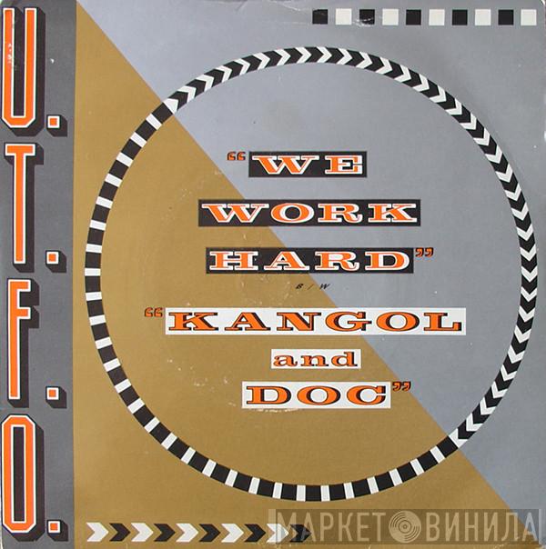 UTFO - We Work Hard / Kangol And Doc