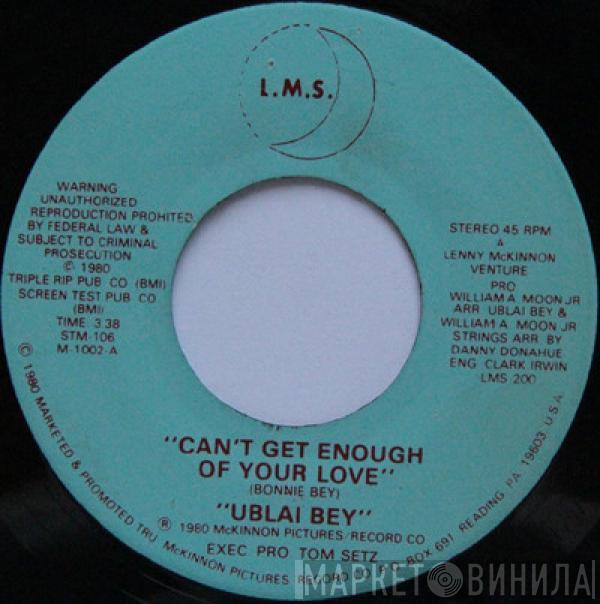 Ublai Bey - Can't Get Enough Of Your Love