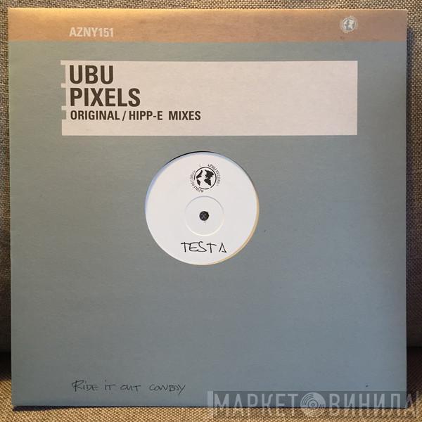 Ubu - Pixels