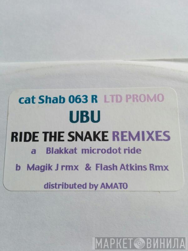 Ubu - Ride The Snake Remixes