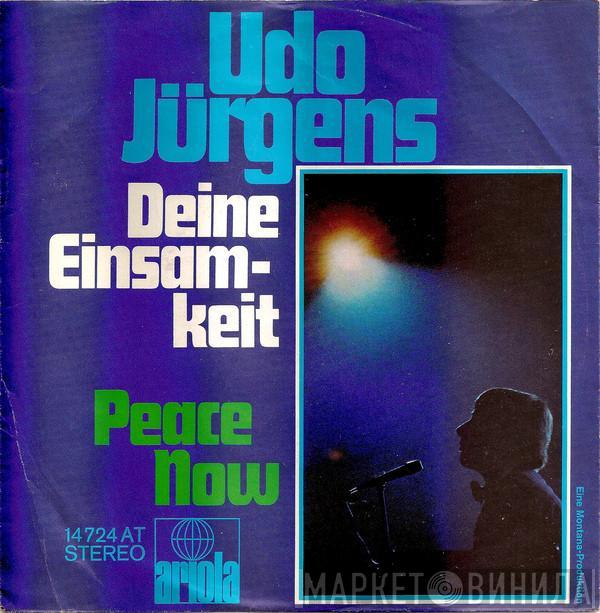 Udo Jürgens - Deine Einsamkeit / Peace Now