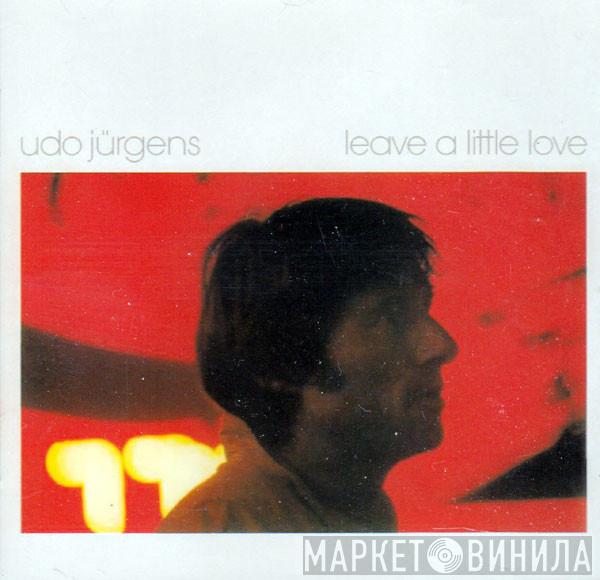  Udo Jürgens  - Leave A Little Love