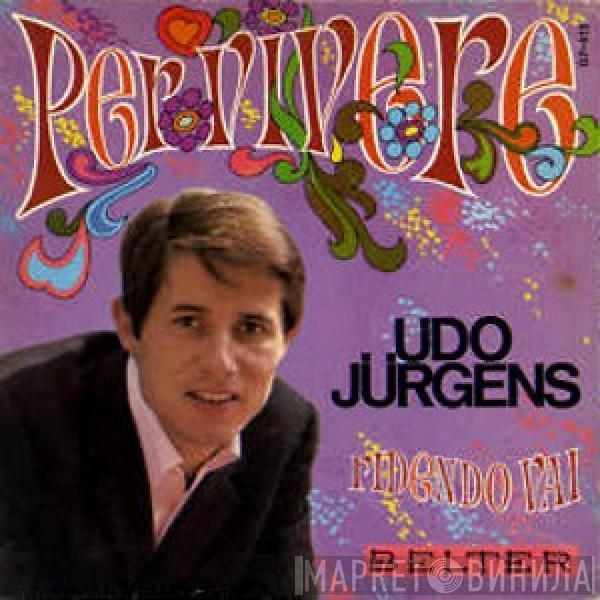 Udo Jürgens - Per Vivere / Ridendo Vai