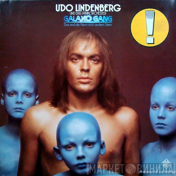 Udo Lindenberg Und Das Panikorchester - Galaxo Gang (Das Sind Die Herrn Vom Andern Stern)