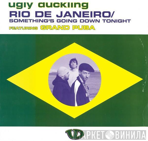 Ugly Duckling - Rio De Janeiro / Something's Going Down Tonight