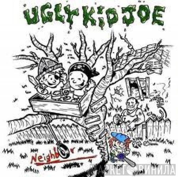 Ugly Kid Joe - Neighbor