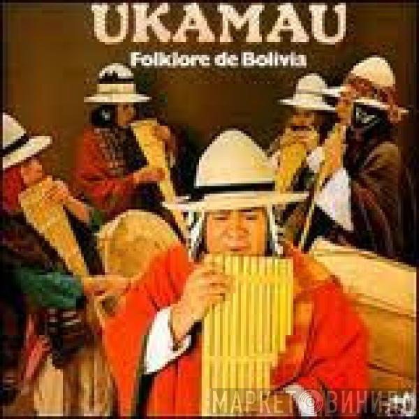 Ukamau - Folklore De Bolivia