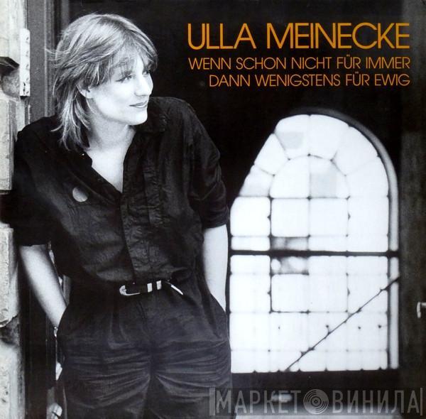 Ulla Meinecke - Wenn Schon Nicht Für Immer Dann Wenigstens Für Ewig