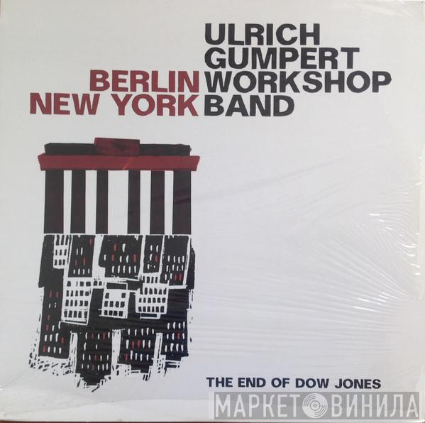 Ulrich Gumpert Workshop Band - Berlin New York - The End Of Dow Jones