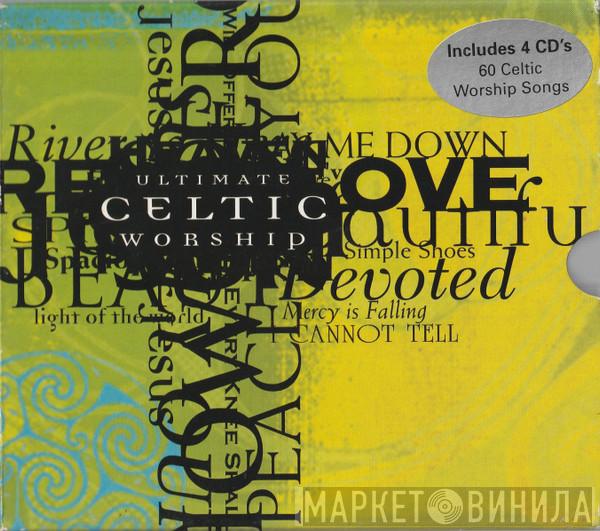  - Ultimate Celtic Worship