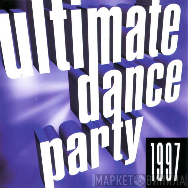  - Ultimate Dance Party 1997