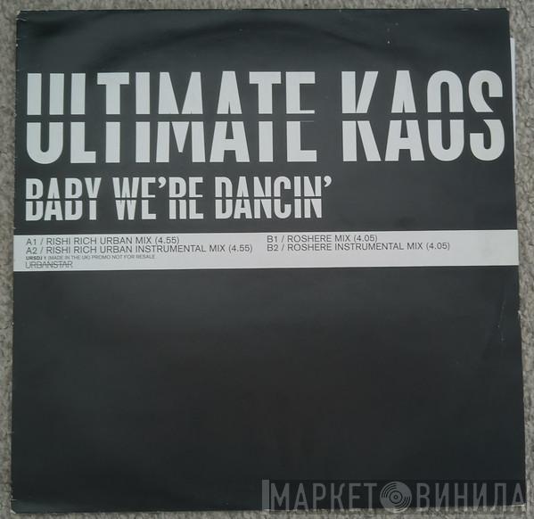 Ultimate Kaos - Baby We're Dancing