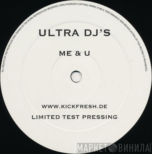 Ultra DJ's - Me & U