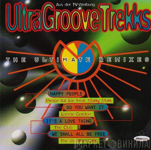  - Ultra Groove Trekks - The Ultimate Remixes