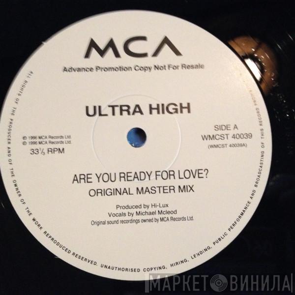 Ultra High - Are You Ready For Love