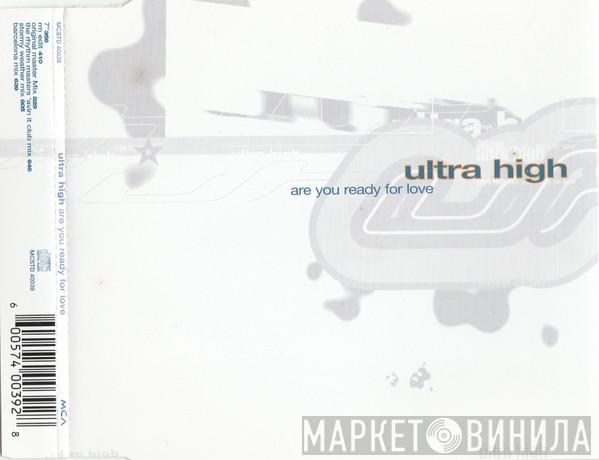Ultra High - Are You Ready For Love