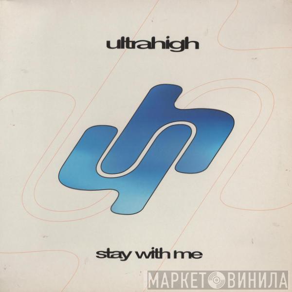  Ultra High  - Stay With Me