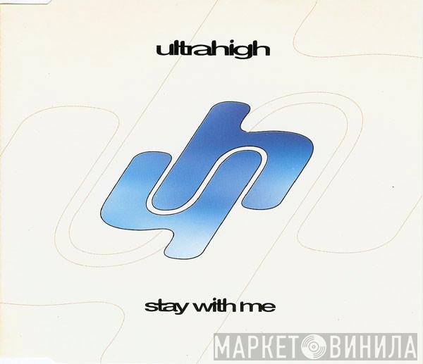 Ultra High - Stay With Me