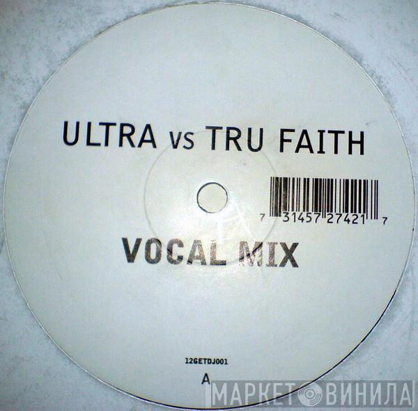 Ultra Naté, Tru Faith - Get It Up (The Feeling)