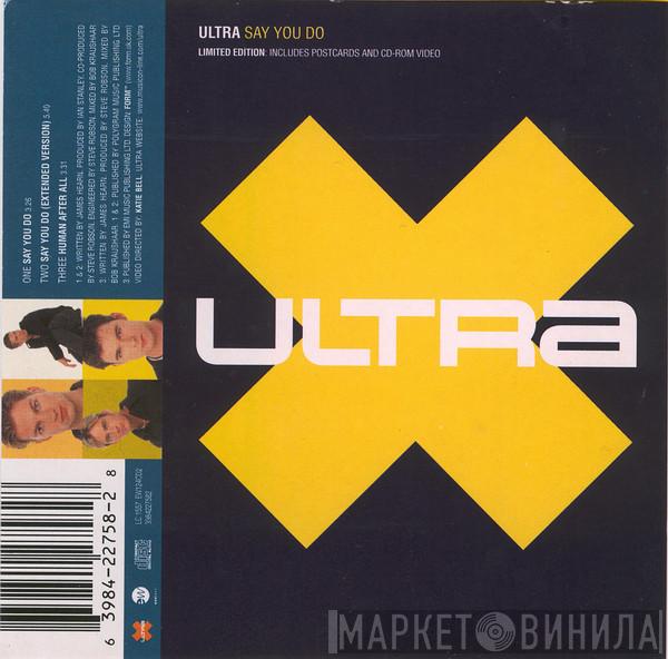 Ultra  - Say You Do