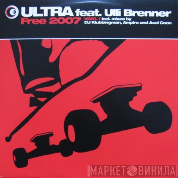 Ultra, Ulli Brenner - Free 2007