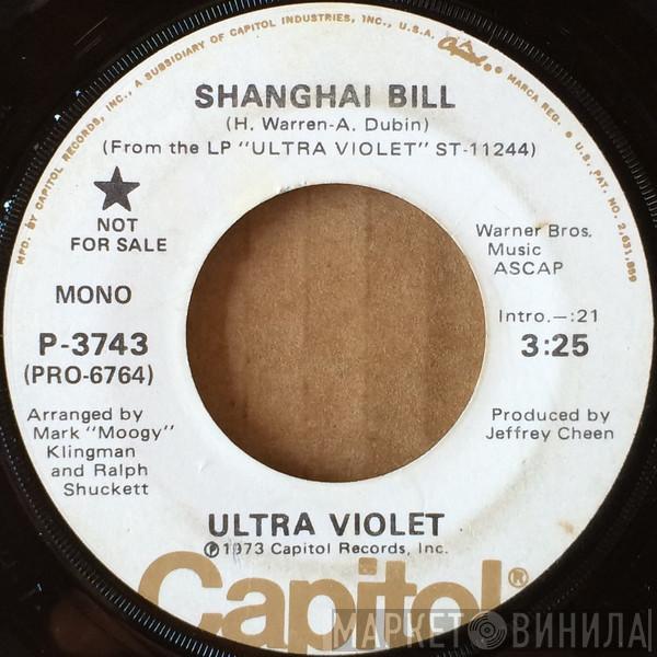 Ultra Violet  - Shanghai Bill