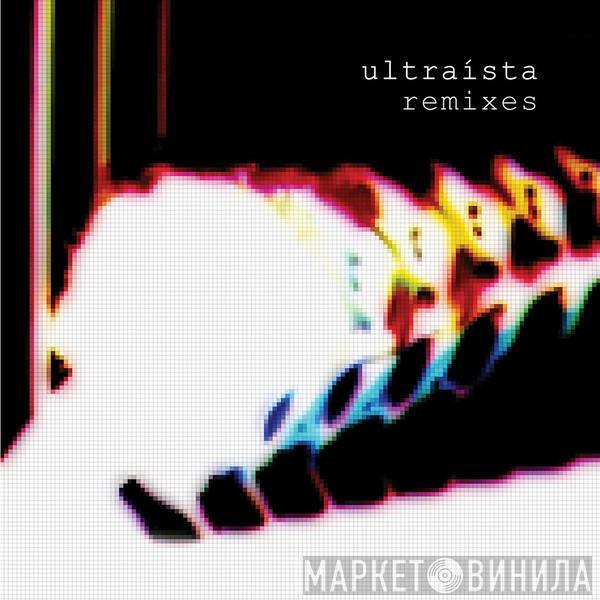 Ultraísta - Ultraísta Remixes