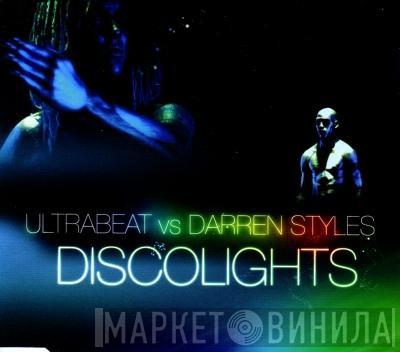 Ultrabeat, Darren Styles - Discolights