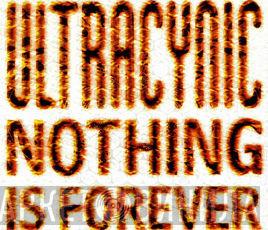  Ultracynic  - Nothing Is Forever