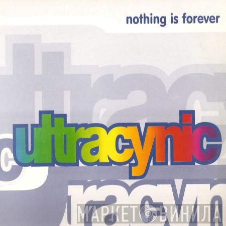  Ultracynic  - Nothing Is Forever