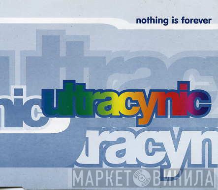  Ultracynic  - Nothing Is Forever