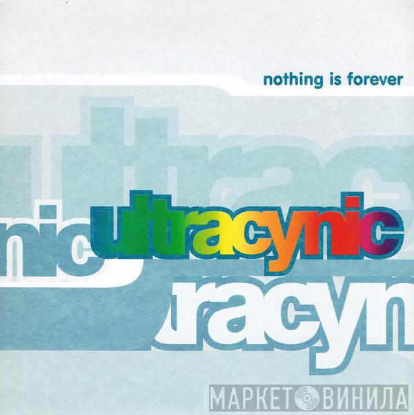  Ultracynic  - Nothing Is Forever