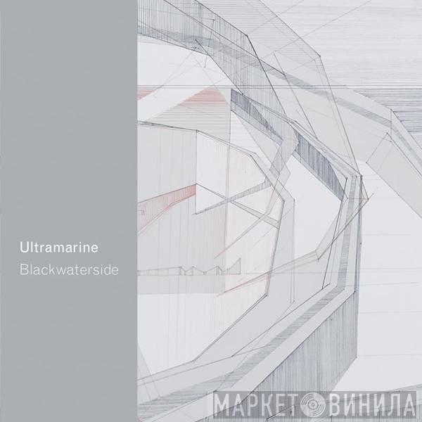 Ultramarine - Blackwaterside