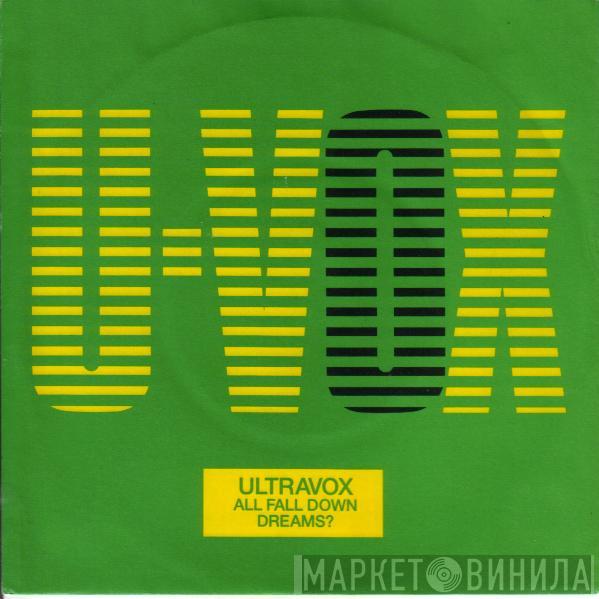  Ultravox  - All Fall Down / Dreams?