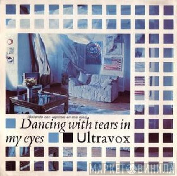 Ultravox - Dancing With Tears In My Eyes = Bailando Con Lagrimas En Mis Ojos