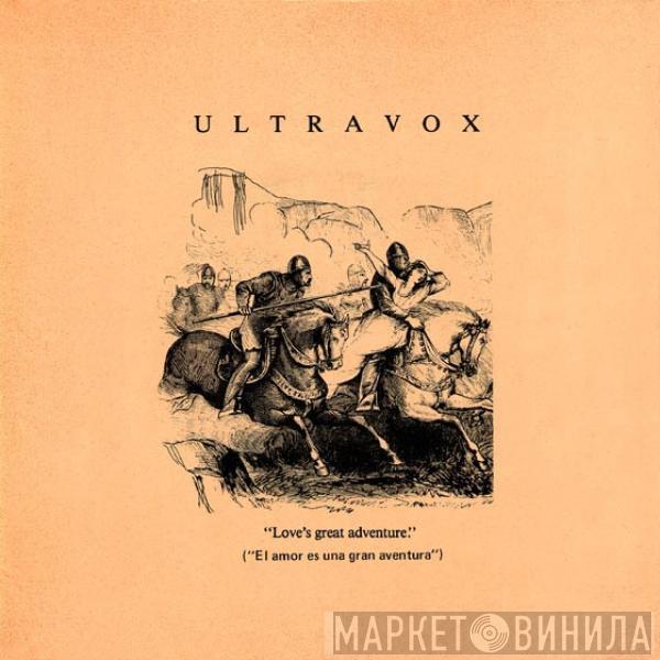 Ultravox - Love's Great Adventure = El Amor Es Una Gran Aventura