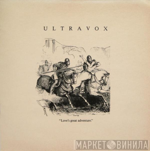 Ultravox - Love's Great Adventure