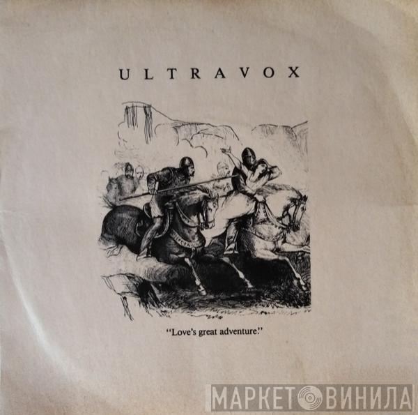  Ultravox  - Love's Great Adventure