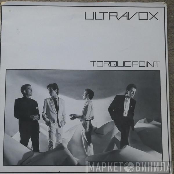  Ultravox  - Torque Point