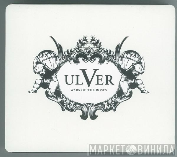 Ulver - Wars Of The Roses