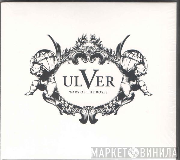 Ulver - Wars Of The Roses